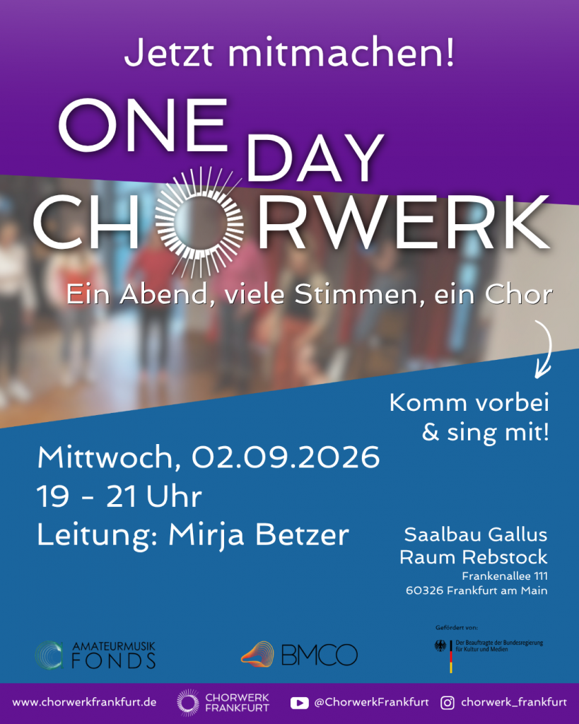 One Day Chorwerk, Werbeplakat, Findet statt am 02.09.2026 im Saalbau Gallus, Raum Rebstock